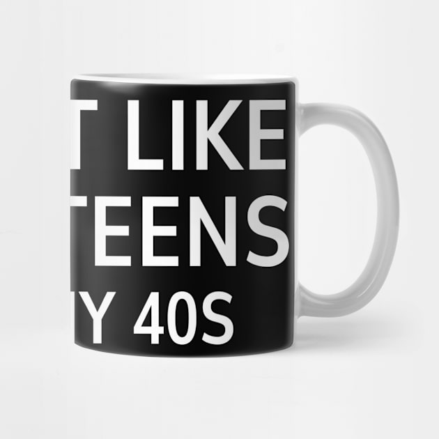 i'm not like most teens i'm in my 40s by mdr design